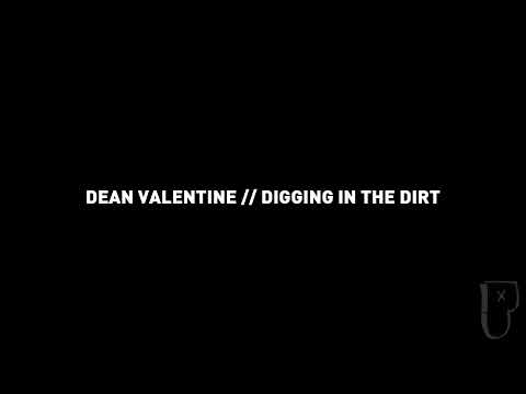 Dean Valentine - Digging In The Dirt