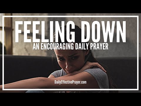 Prayer For Feeling Down | Prayers When Feeling Down Video
