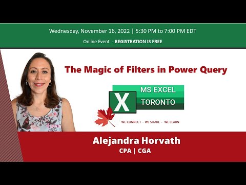 MS Excel Toronto Meetup -  The Magic of Filters in Power Query - Alejandra Horvath