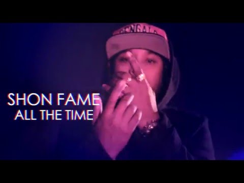 SHON FAME - ALL THE TIME (Official Video)