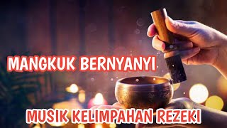 Download lagu SINGING BOWL MANGKUK BERNYANYI : Musik Untuk Kelimpahan Rezeki,Cukup Di Dengarkan mp3