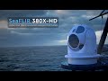 SeaFLIR® 380X-HD | Premier EO/IR Maritime Surveillance System