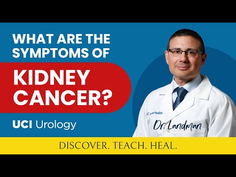 What are the Symptoms of Kidney Cancer? By Dr. Jaime Landman - UC Irvine Department of Urology