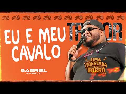 Gabriel Rabelo - Eu e Meu Cavalo