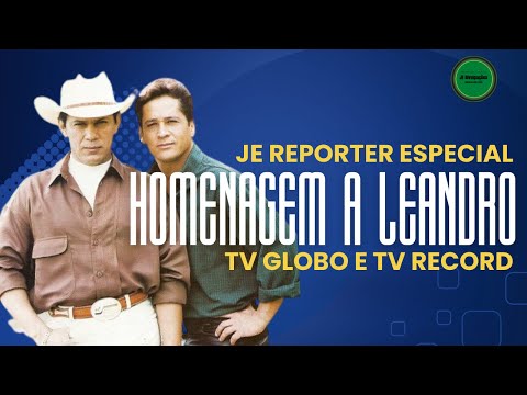Homenagem ao Cantor Leandro - Dupla LEANDRO E LEONARDO