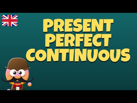 PRESENT PERFECT CONTINUOUS - INGLÉS PARA NIÑOS CON MR.PEA - ENGLISH FOR KIDS