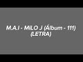 M.A.I - Milo J (Álbum - 111) (#LETRA)