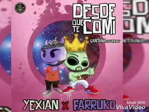 Desde Que Te Comi - Farruko Ft Yexian (Official Audio)