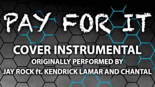 Pay For It (Cover Instrumental) [In the Style of Jay Rock ft. Kendrick Lamar & Chantal]