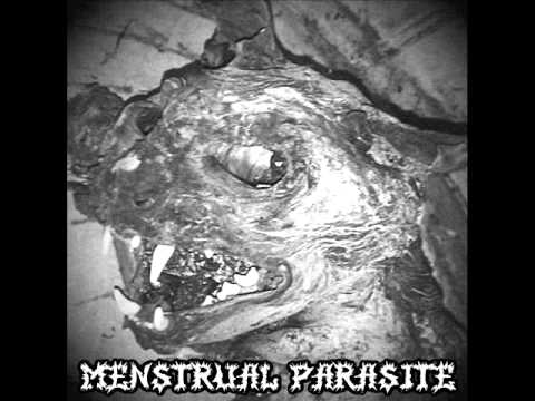 MENSTRUAL PARASITE (Closet Cunt)