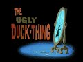 Tales From The Goose Lady Proudly Presents The Ugly Duck Thing