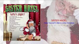 Sister Hazel - Have Yourself A Merry Christmas