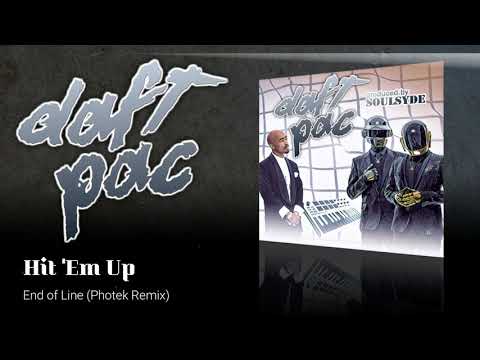 DaftPac (2Pac vs Daft Punk) - 08: Hit 'Em Up (End of Line - Photek Remix)