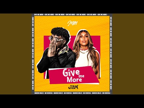 Give Me More