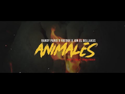 ANIMALES (VIDEO LYRIC) - RANDY PARIS x FREDDY x JON EL BELLAKUS