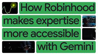 How Robinhood makes expertise more accessible with Gemini