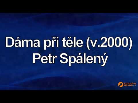 FullHD karaoke Dáma při těle (2000) - Petr Spálený - ukázka