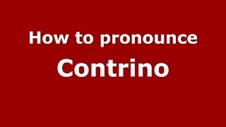 How to pronounce Contrino