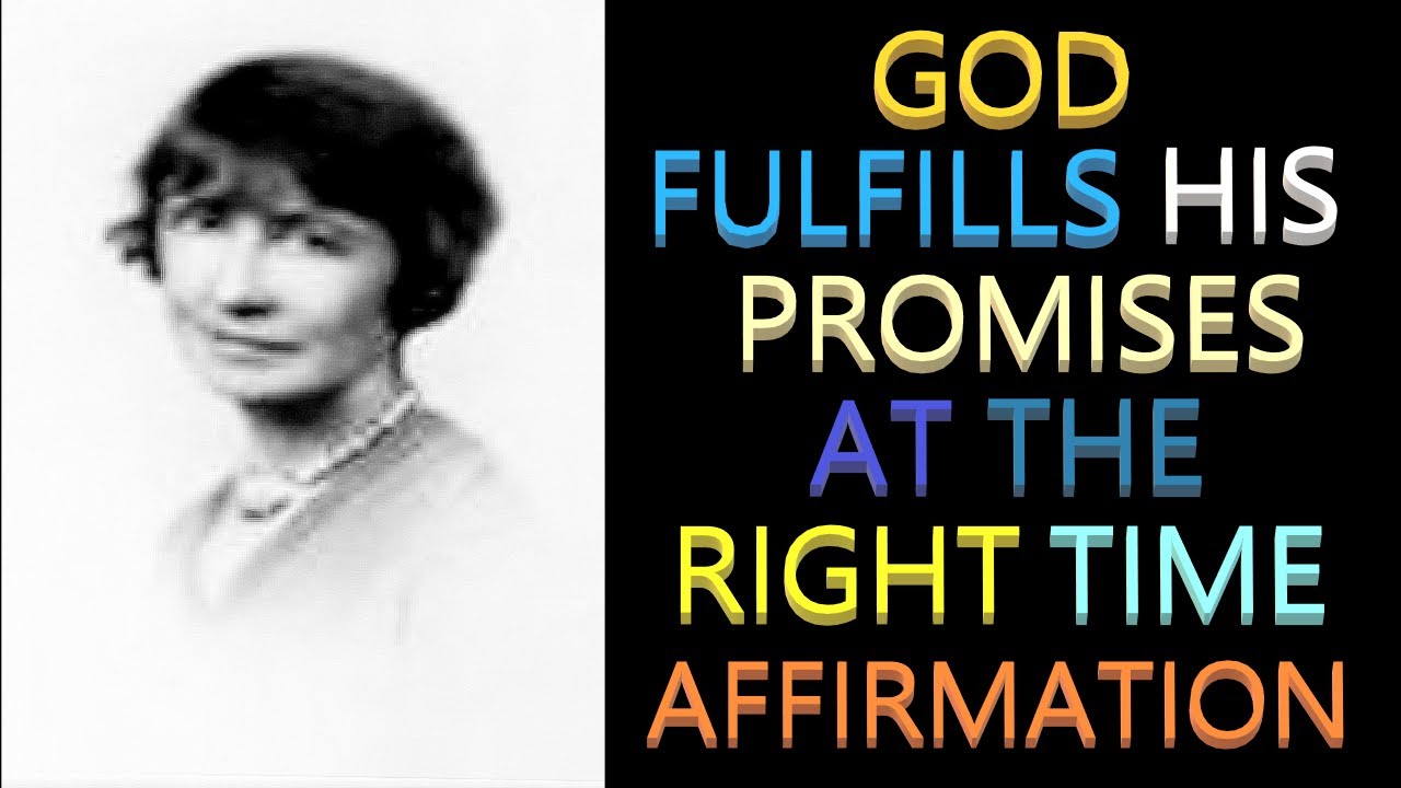 God Fulfills His Promises at the Right Time | Florence Scovel Shinn