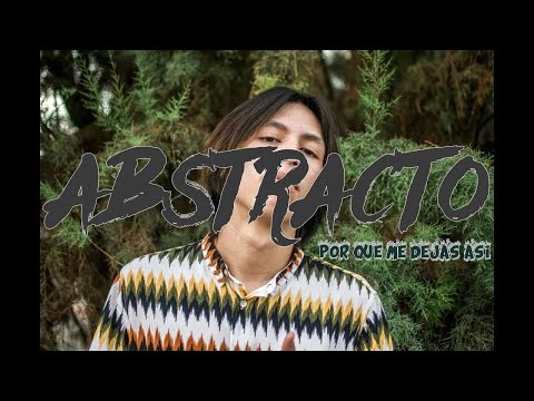 Abstracto×Porque me dejas así ×Trebor( video one shot)