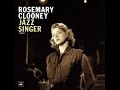 What Is There to Say?   rosemary clooney