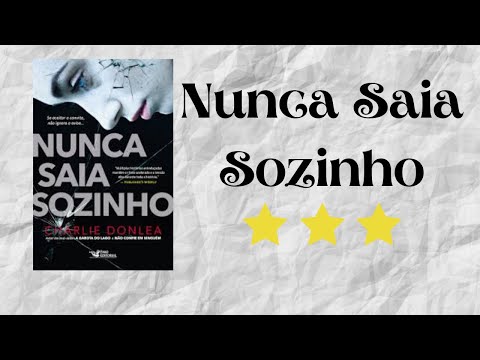 Resenha #07 - Nunca Saia Sozinho de Charlie Donlea