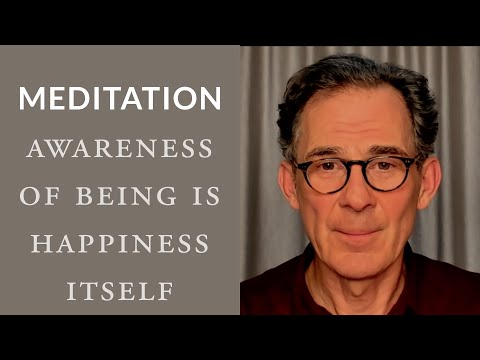 Meditation: Awareness of Being Is Happiness Itself