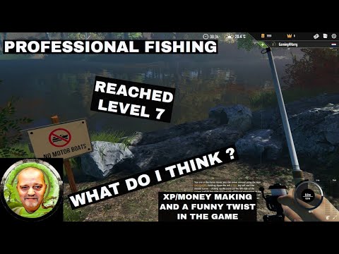 Professional Fishing, Xp and Money, Funny twist in the game, what do i think? - YouTube