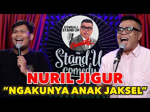 KEMBALI STAND UP NURIL JIGUR - NGAKUNYA ANAK JAKSEL