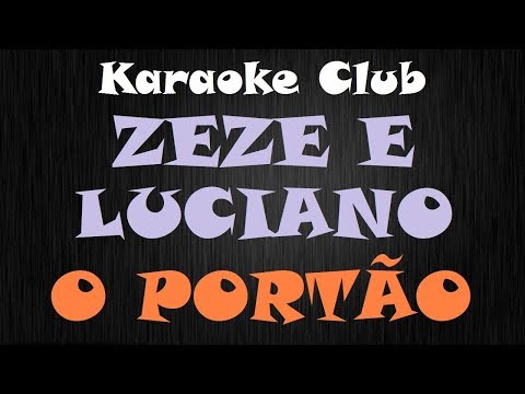 O Portão - Zezé di Camargo e Luciano
