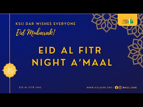 1st Night of Shawwal - Eid Night Amaal 1442/2021