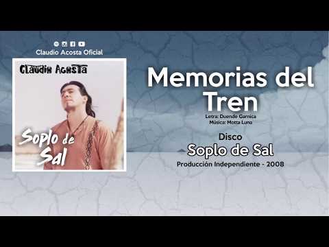 Claudio Acosta - Memorias del tren