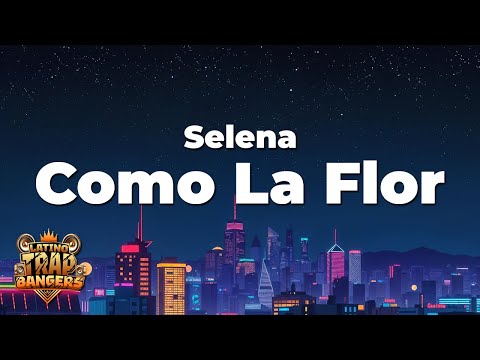 Selena - Como La Flor (Letra)