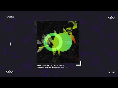 HunterSynth, Azy Jack - Sun Goes Down (Original Mix) | The Connection Ep