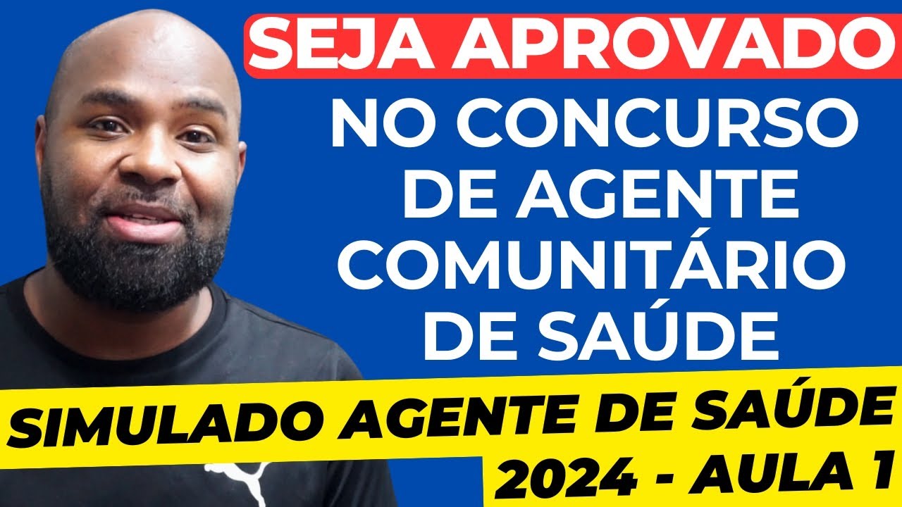 Simulado Agente Comunitário de Saúde 2024 - Respondendo Questões - Aula 1