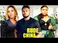 RUDE CHINA FULL MOVIE WATCH RUTH KADIRI MAURICE SAM MERCY ONYEKA ON DIS EXCLUSIVE MOVIE 2024 NIG
