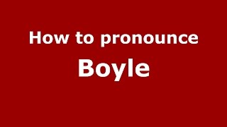 How to pronounce Boyle
