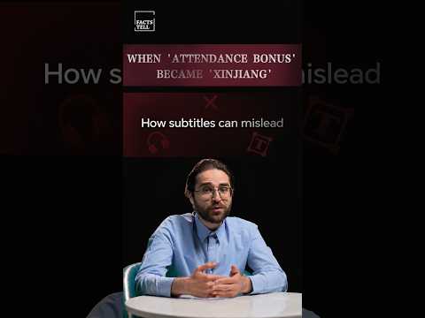 When 'attendance bonus' became 'Xinjiang': How subtitles can mislead