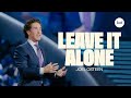 Let Go And Let God Handle It Joel Osteen On Trusting God S Timing