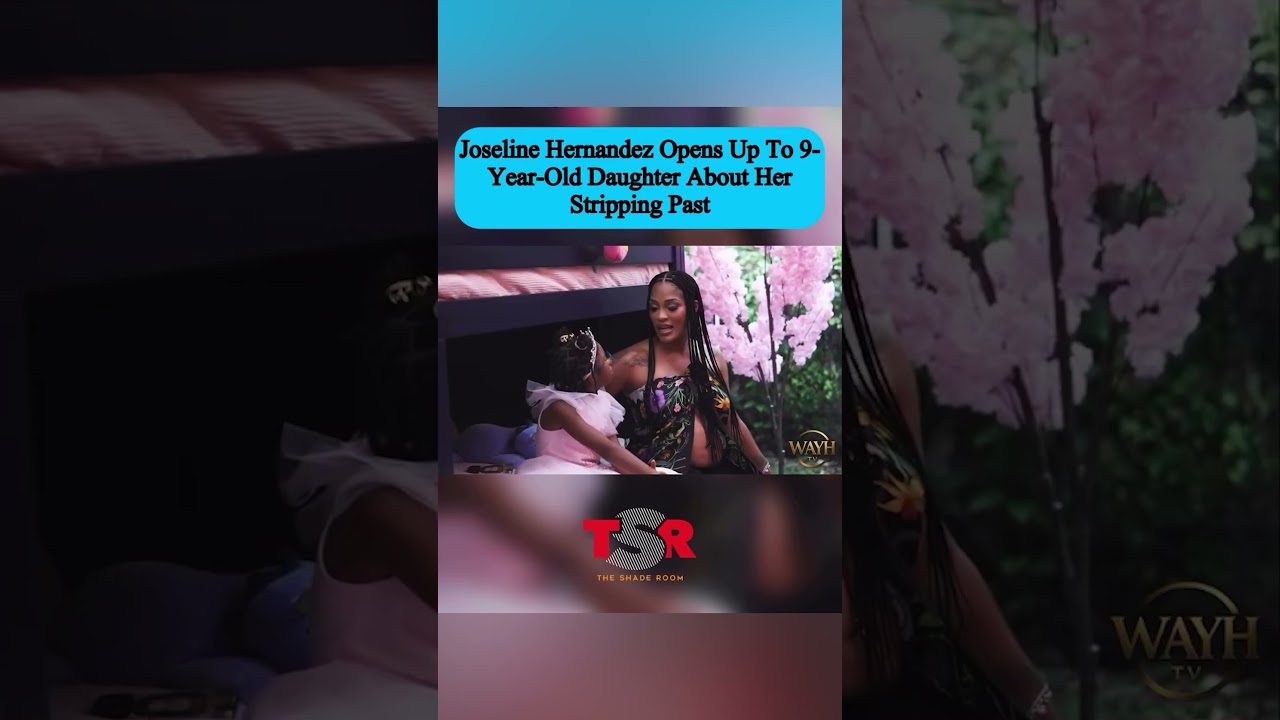 Joseline Hernandez Tells Her Daughter Bonnie Bella About Her Past As A Dancer