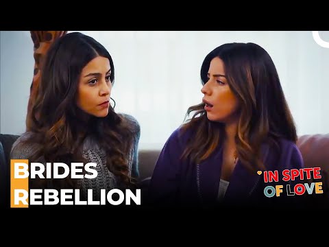 Yeşim And Leyla Defend Their Right - In Spite Of Love Episode 95