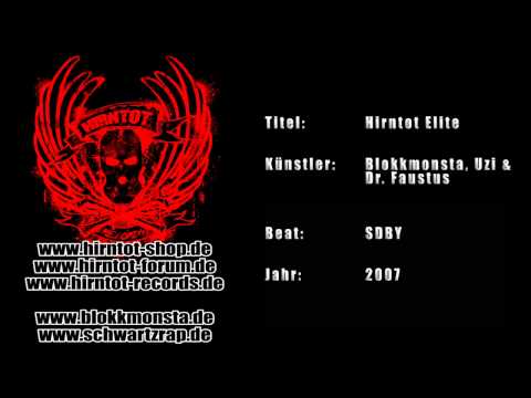 Hirntot Elite - Blokkmonsta, Uzi & Dr. Faustus (2007)