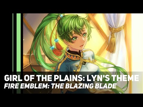 Fire Emblem: The Blazing Blade - Girl of the Plains: Lyn's Theme | Orchestral Cover