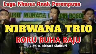 Download lagu Lagu Batak Terbaru 2020 || NIRWANA TRIO - BORU BUHA BAJU mp3