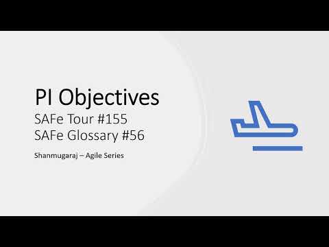 PI Objectives | SAFe 6.0 | Shanmugaraj