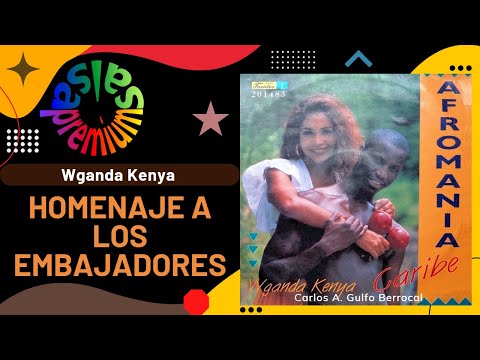 🔥HOMENAJE A LOS EMBAJADORES por WGANDA KENYA - Música Premium