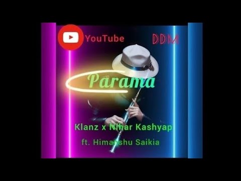 PARAMA — KLANZ x Nihar Kashyap ft. Himanshu Saikia || PARAMA song || PARAMA Hari Naam ||
