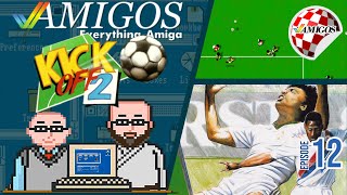 Kick Off 2 Review | Commodore Amiga | Amigos: Everything Amiga Podcast 12