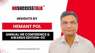 𝐈𝐧𝐬𝐢𝐠𝐡𝐭𝐬 𝐛𝐲 Hemant Pol 𝐨𝐧 𝐀𝐧𝐧𝐮𝐚𝐥 𝐇𝐑 𝐂𝐨𝐧𝐟𝐞𝐫𝐞𝐧𝐜𝐞 & 𝐀𝐰𝐚𝐫𝐝𝐬 𝐄𝐝𝐢𝐭𝐢𝐨𝐧-𝟎𝟑