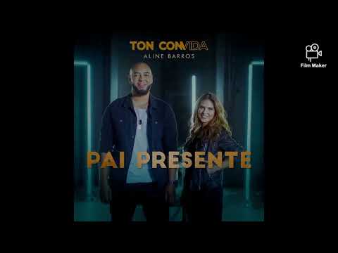 Pai Presente Aline Barros e Ton Carfi Letras